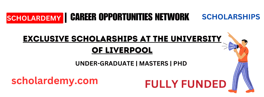 Exclusive Scholarships at the University of Liverpool - Scholardemy